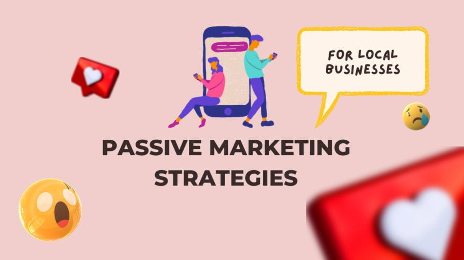 Passive Marketing Strategies